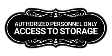 Signs ByLITA Designer Authorized Personnel Only Access to Storage Wall or Door Sign